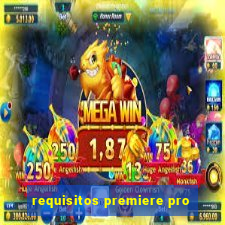 requisitos premiere pro